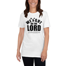 Load image into Gallery viewer, LWC - Weight on the Lord T-Shirt
