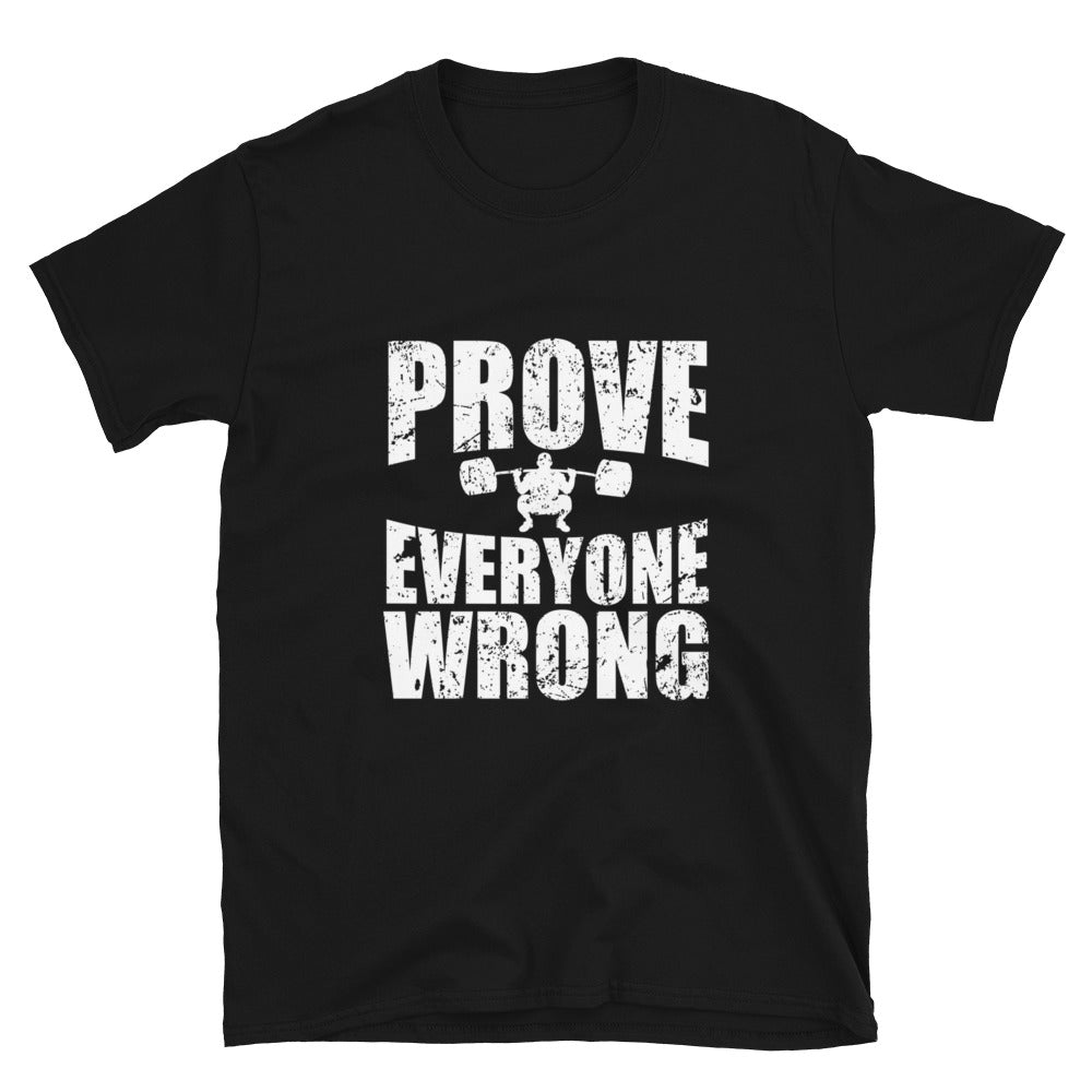 LWC Prove Everyone Wrong T-Shirt
