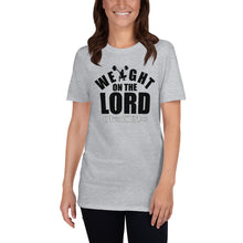 Load image into Gallery viewer, LWC - Weight on the Lord T-Shirt
