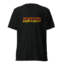 Load image into Gallery viewer, Relentless Positivity T-Shirt
